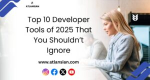 Top 10 Developer Tools of 2025 That You Shouldn’t Ignore