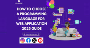 How to Choose a Programming Language for Web Application 2025 Guide