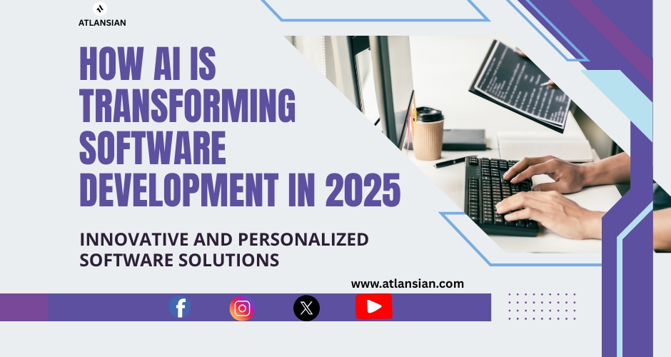 How AI is Transforming Software Development in 2025