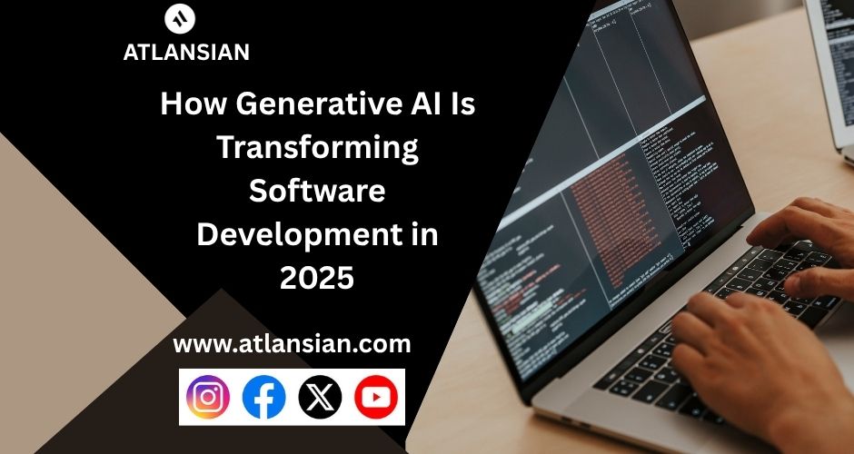 How Generative AI Is Transforming Software Development in 2025