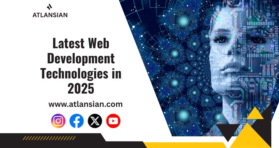 Latest Web Development Technologies in 2025